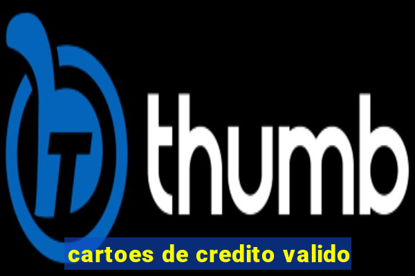 cartoes de credito valido
